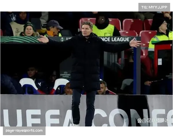 格拉斯纳坦言球队错失机会遭惩罚，水晶宫欧协联失利暴露效率问题